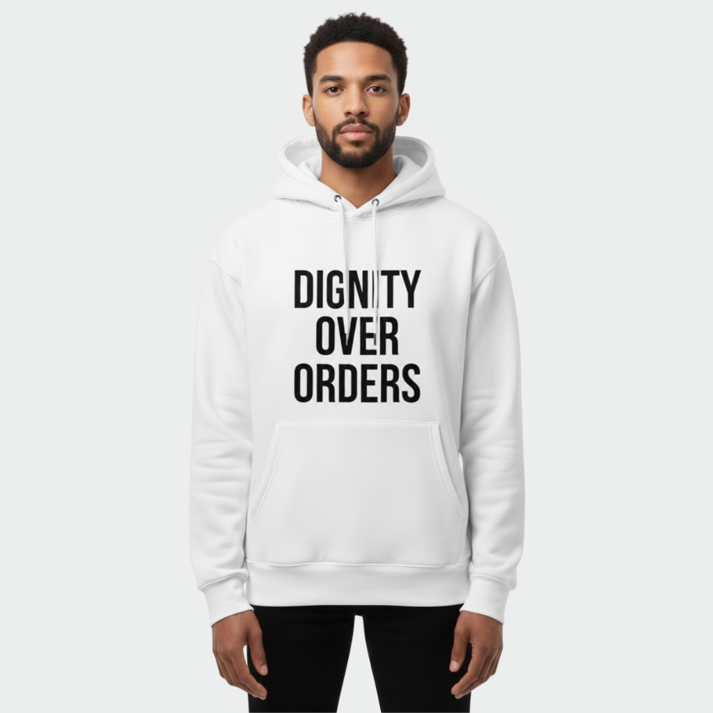 RAW TRUTH® DIGNITY OVER ORDERS Statement Apparel Moral Logic Series
