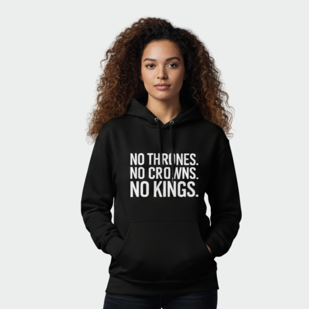 RAW TRUTH® NO KINGS Hoodie - Limited Edition Activist Streetwear