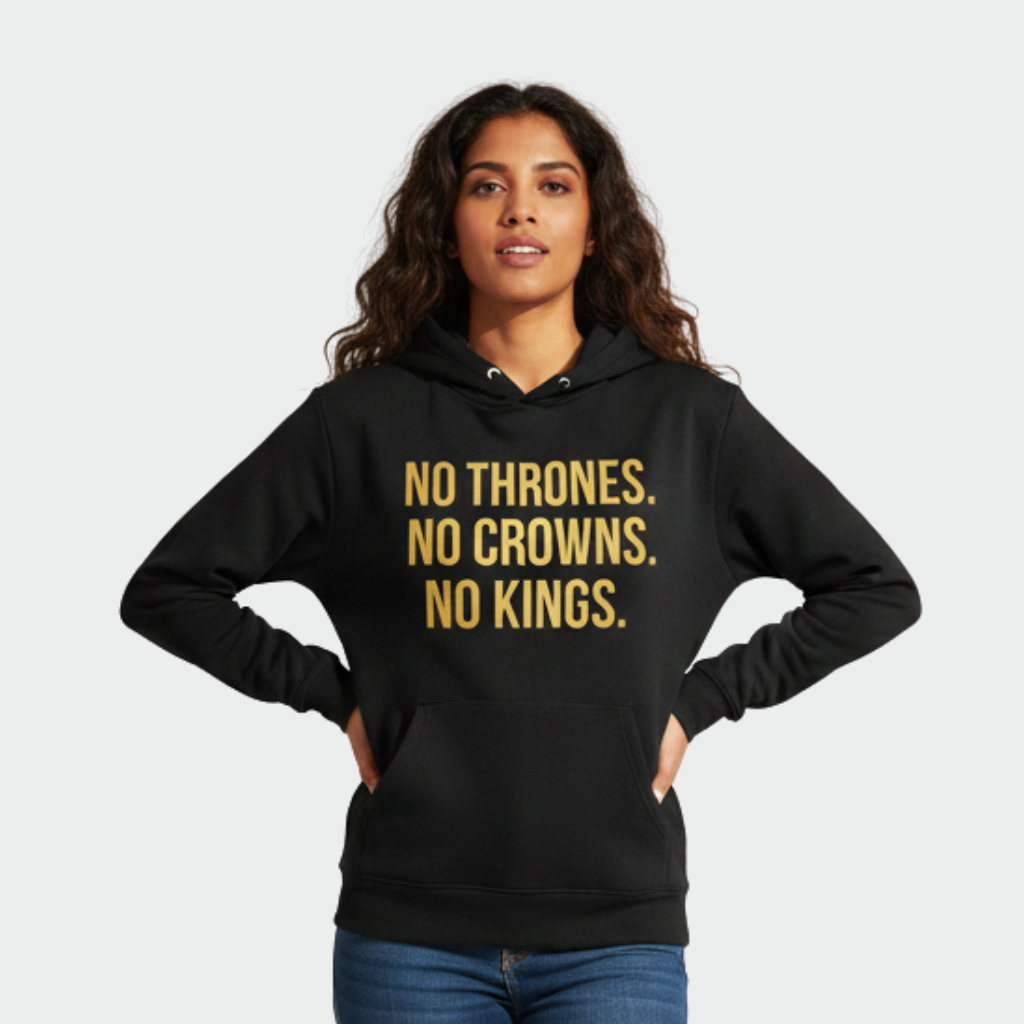 RAW TRUTH® NO KINGS Hoodie - Limited Edition Activist Streetwear